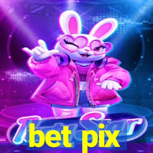 bet pix